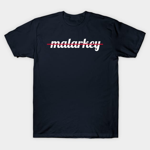 No Malarkey Biden 2020 American Presidential Election Democratic Design T-Shirt by textpodlaw